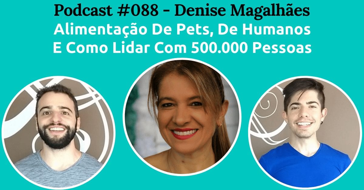 Denise e Rodrigo estão no Podcast desta semana!